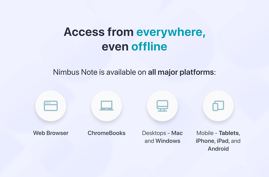 Access from everywhere, even offline